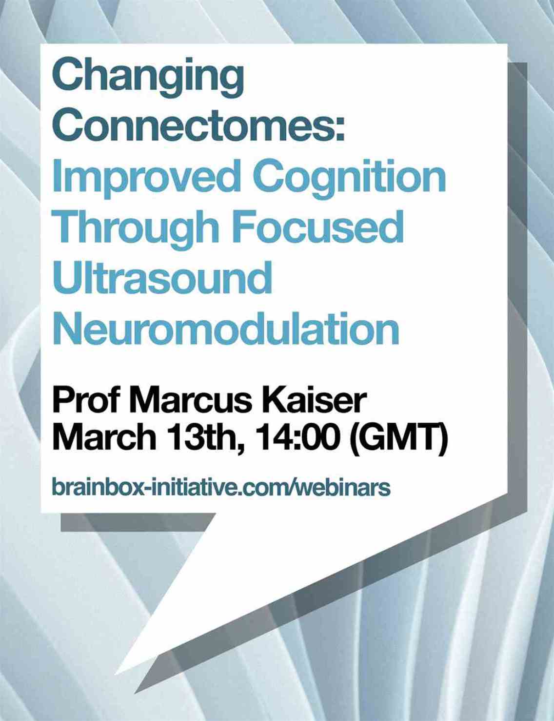 Upcoming Webinar: Changing Connectomes: Improved Cognition Through Focused Ultrasound Neuromodulation