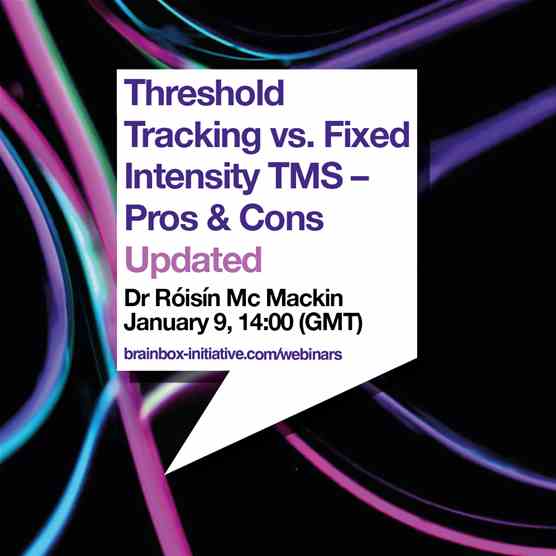 Upcoming Webinar: Threshold Tracking vs. Fixed Intensity TMS – Pros & Cons - Updated