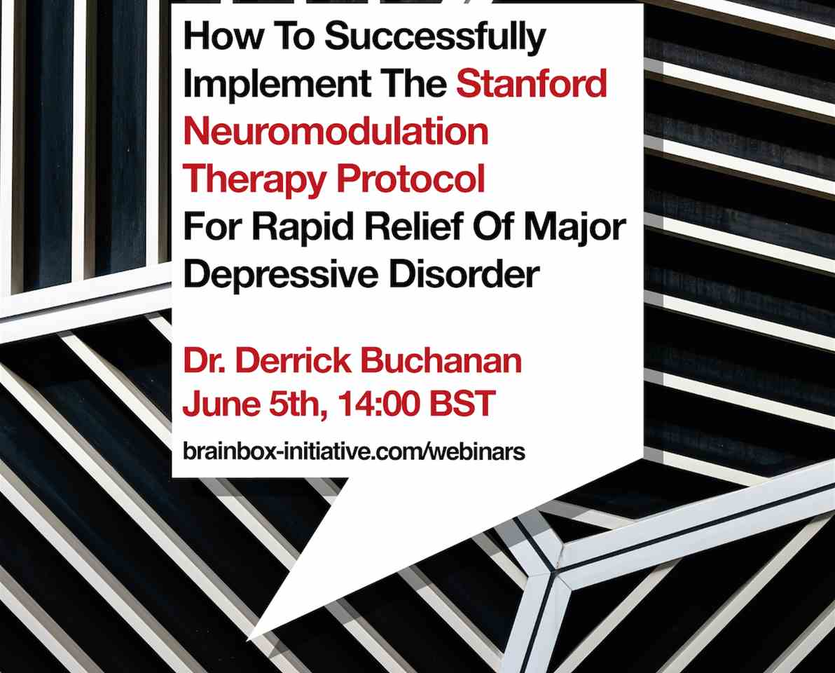 How To Successfully Implement The Stanford Neuromodulation Therapy Protocol For Rapid Relief Of Major Depressive Disorder, 5 June 2025